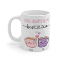 You'll Always Be My Best Tea Mug — Cute Personalized Friendship Coffee Cup (Custom Names)