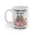 Friendship Mug — "I'd Punch a Bitch for You" Funny Best Friend Coffee Cup (Personalizable Names)