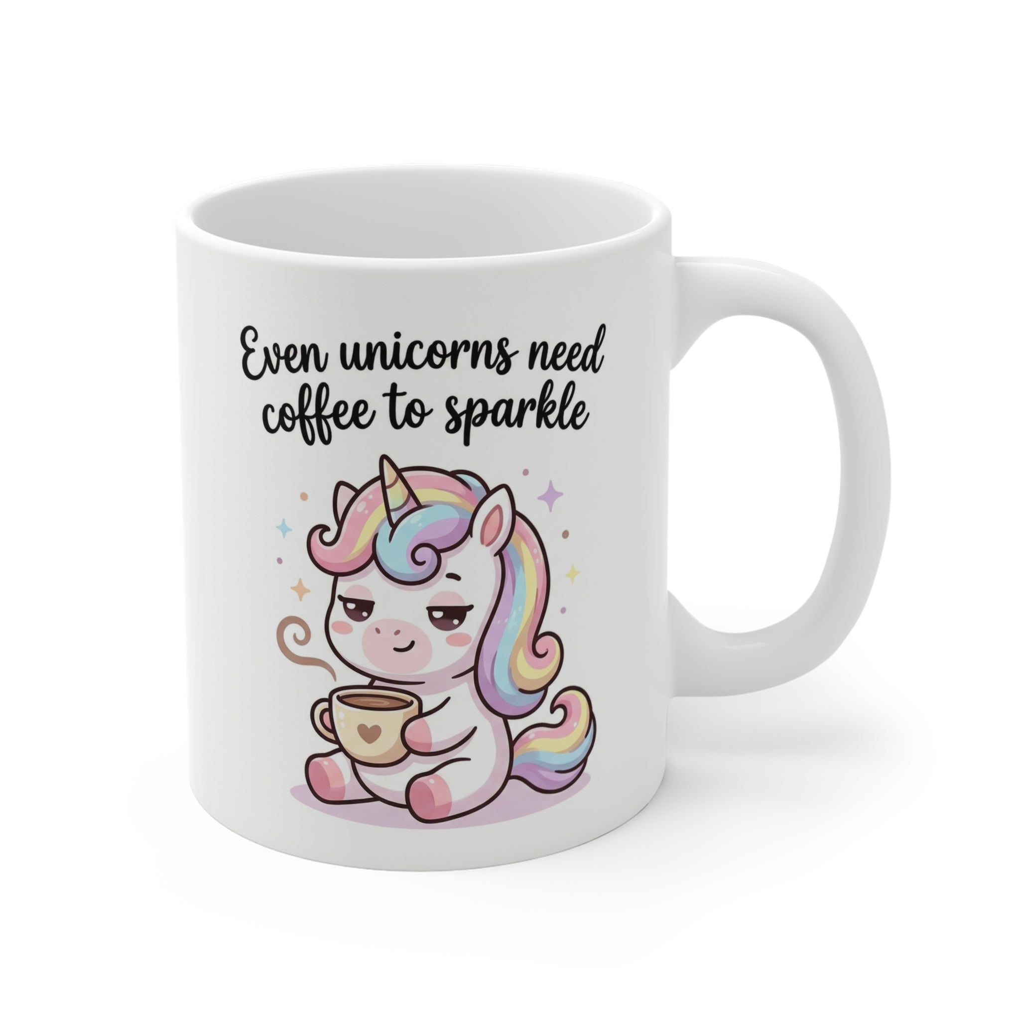 Coffee Unicorn Mug — "Even Unicorns Need Coffee to Sparkle" 11oz
