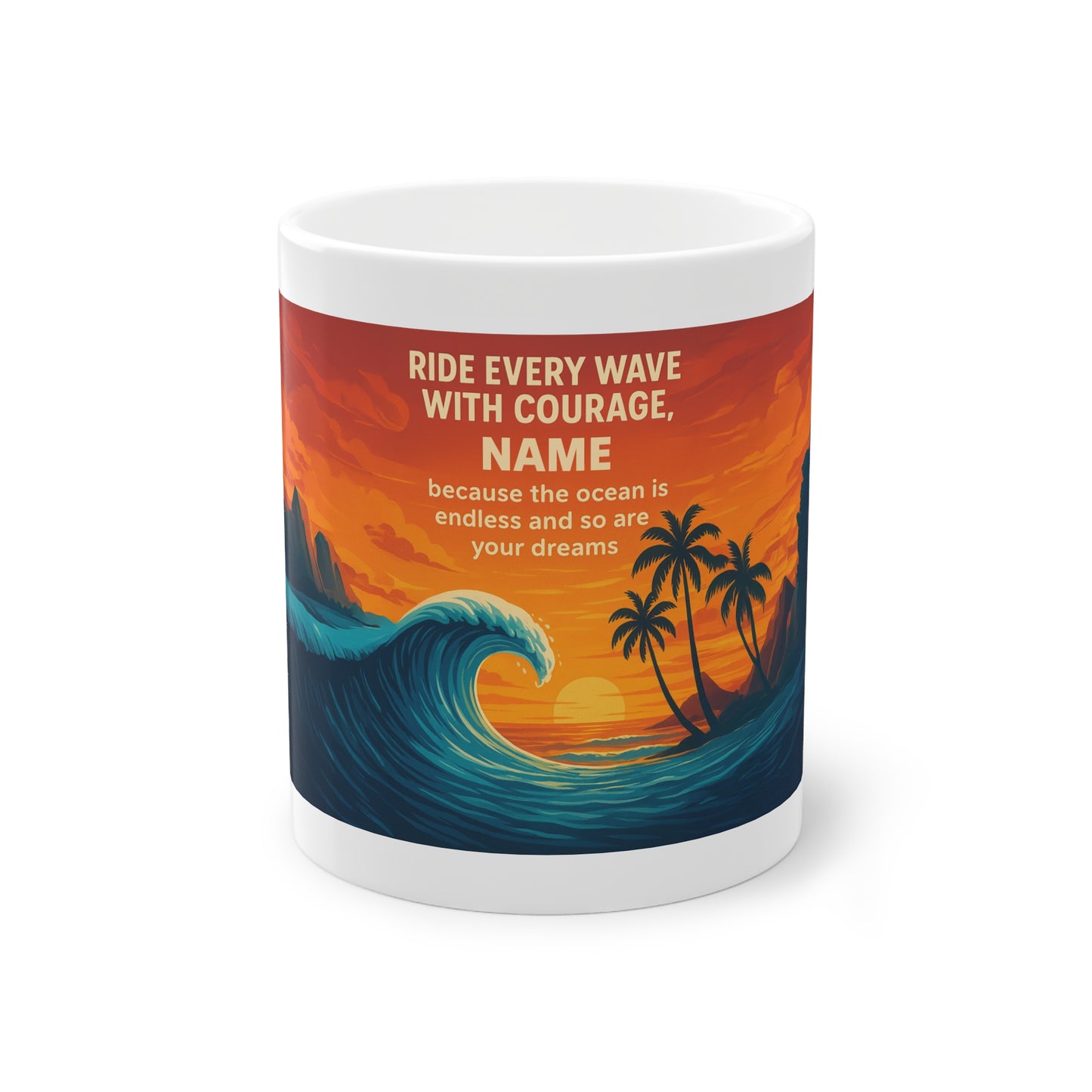 Personalized Surf Mug, Custom Name Coffee Cup, Inspirational Ocean Quote, Gift for Surfer, Wave Rider, Beach Lover, Endless Dreams, Courage